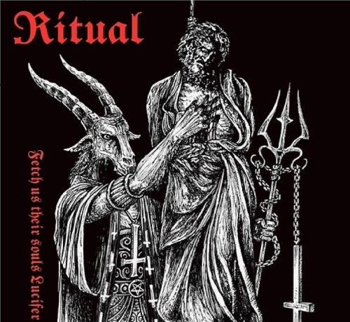 Ritual (GRC) : Fetch Us Their Souls Lucifer